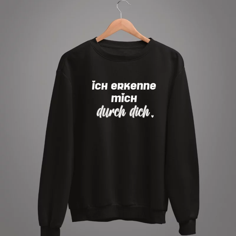 Herren Sweatshirt - Ich erkenne mich durch dich