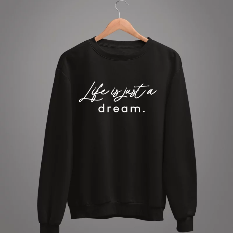 Herren Sweatshirt - Life is just a dream