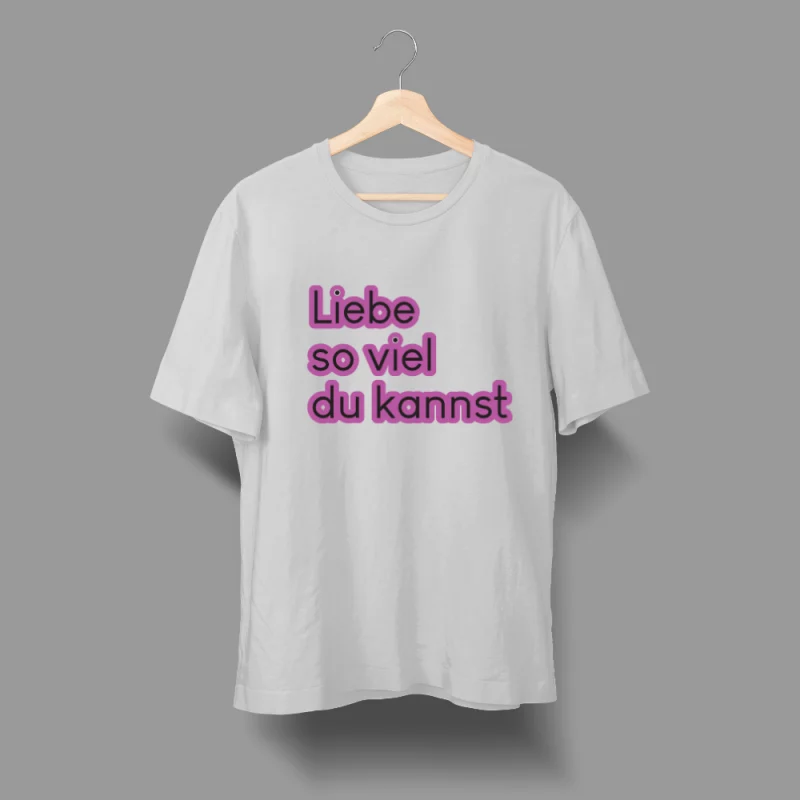 Herren T-Shirt - Liebe so viel du kannst