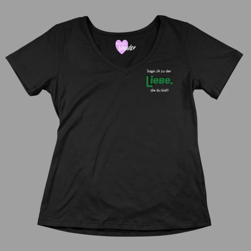 Damen T-Shirt V-Ausschnitt - Sag ja zu der Liebe, die du bist.