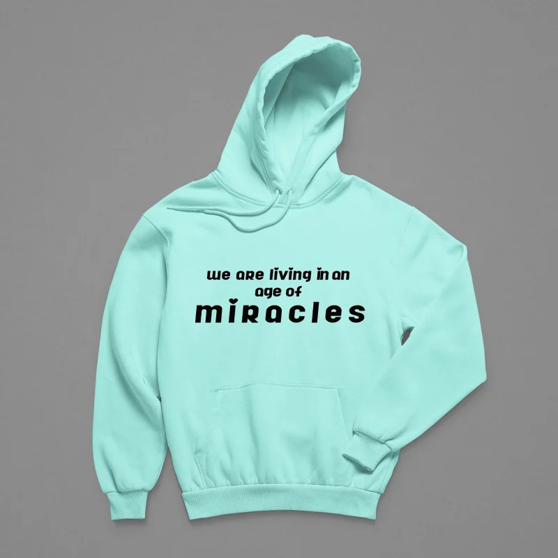 Herren Hoodie - We are living in an age of miracles.