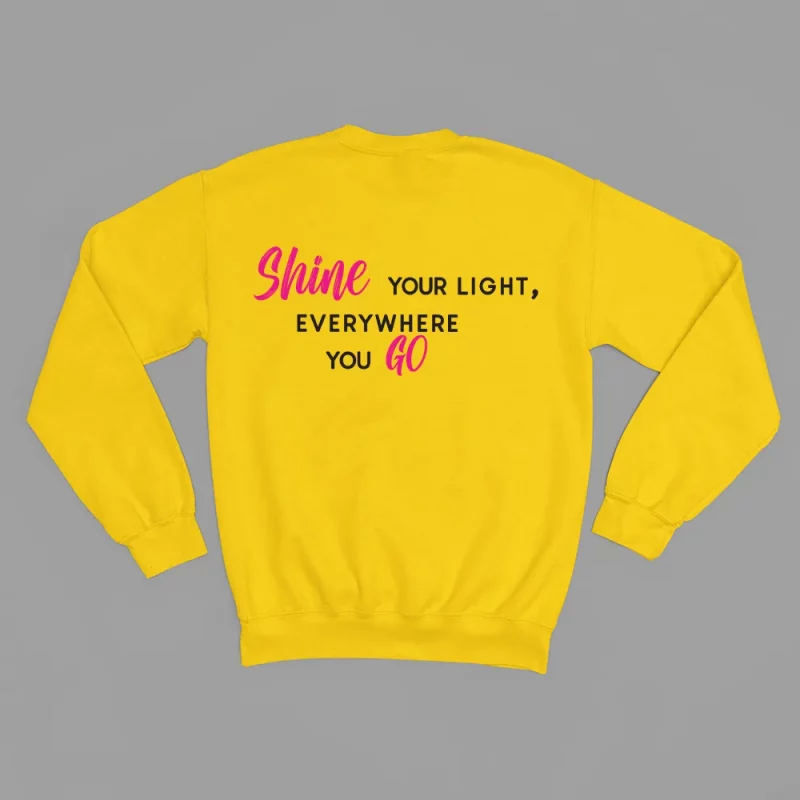 Damen Sweatshirt - Shine your light, everywhere you go