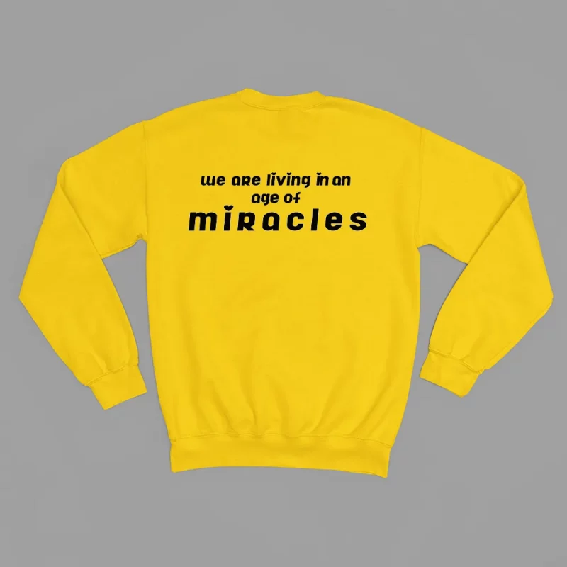 Damen Sweatshirt - We are living in an age of miracles.