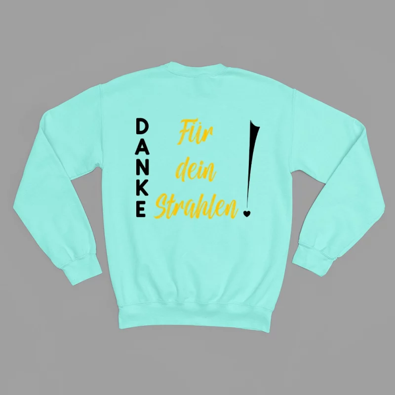 Damen Sweatshirt - Danke für dein Strahlen