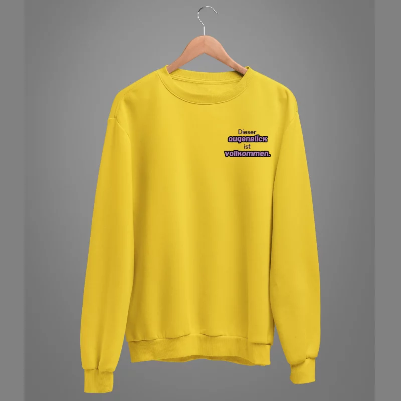 Damen Sweatshirt - Dieser Augenblick ist vollkommen