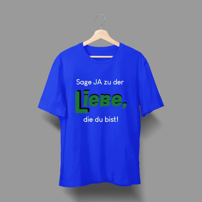 Herren T-Shirt - Sag ja zu der Liebe, die du bist.