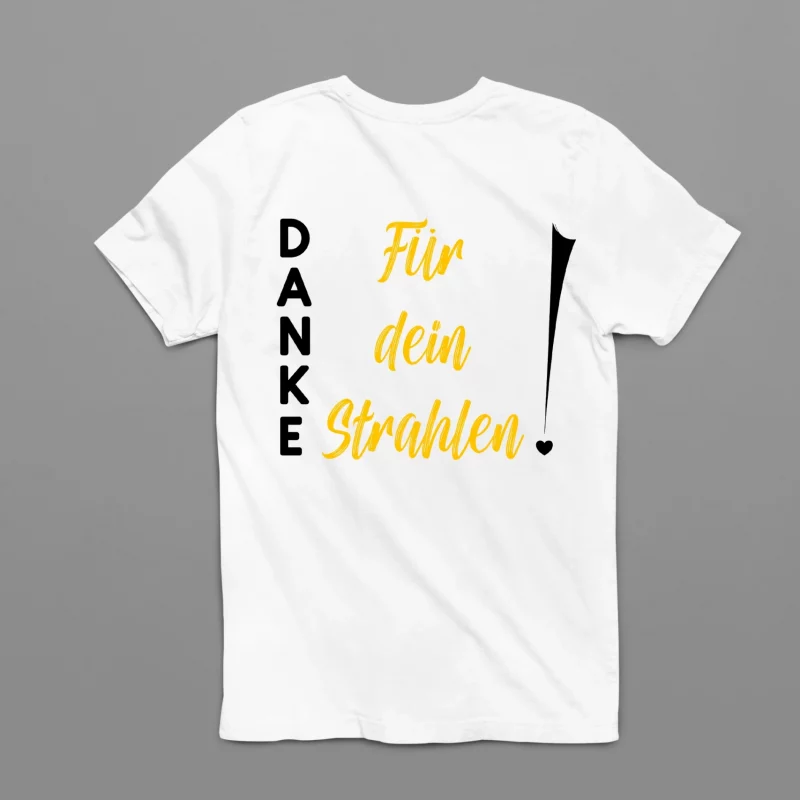 Unisex T-Shirt - Danke für dein Strahlen